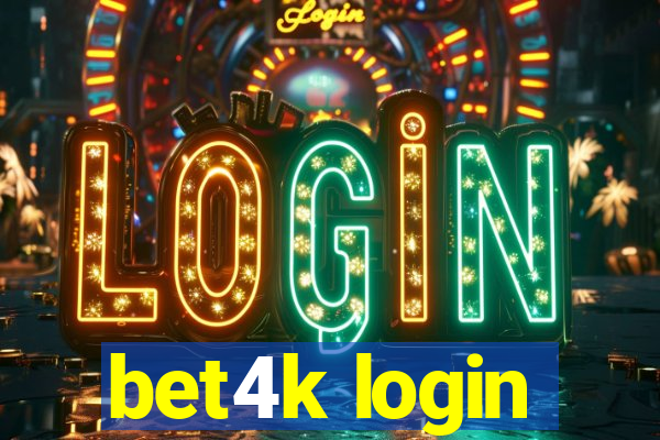 bet4k login